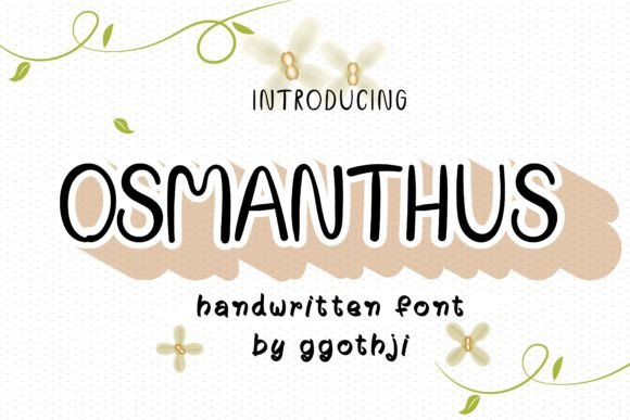 Osmanthus: A Handwritten Font for Editorial Personality